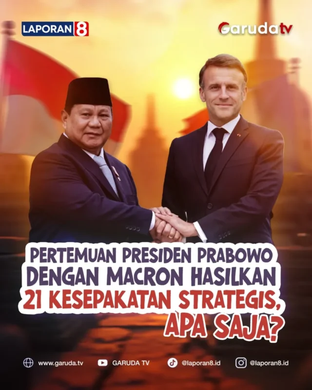 21 Kesepakatan Strategis Presiden Prabowo dan Presiden Macron 1