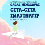 cover APAKAH KAMU TERMASUK GAGAL MENGGAPAI CITA-CITA IMAJINATIF DI MASA KECIL