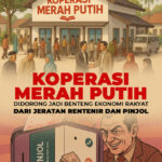 Koperasi Merah Putih Sebagai Benteng Ekonomi Rakyat Melawan Rentenir! 1