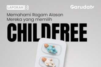 Memahami Ragam Alasan Mereka yang Memilih Childfree