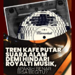 Tren Kafe Putar Suara Alam Demi Hindari Royalti Musik, Apakah Benar Bisa Begitu?