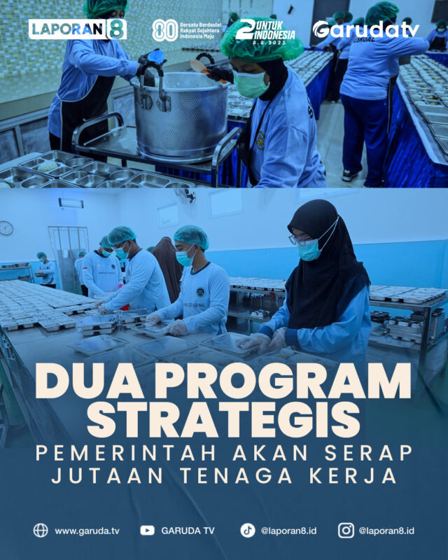 Dua Program Strategis Pemerintah Akan Serap Jutaan Tenaga Kerja