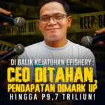 Di Balik Kejatuhan eFishery: CEO Ditahan, Pendapatan Dimark-Up Hingga P9,7 Trilliun!