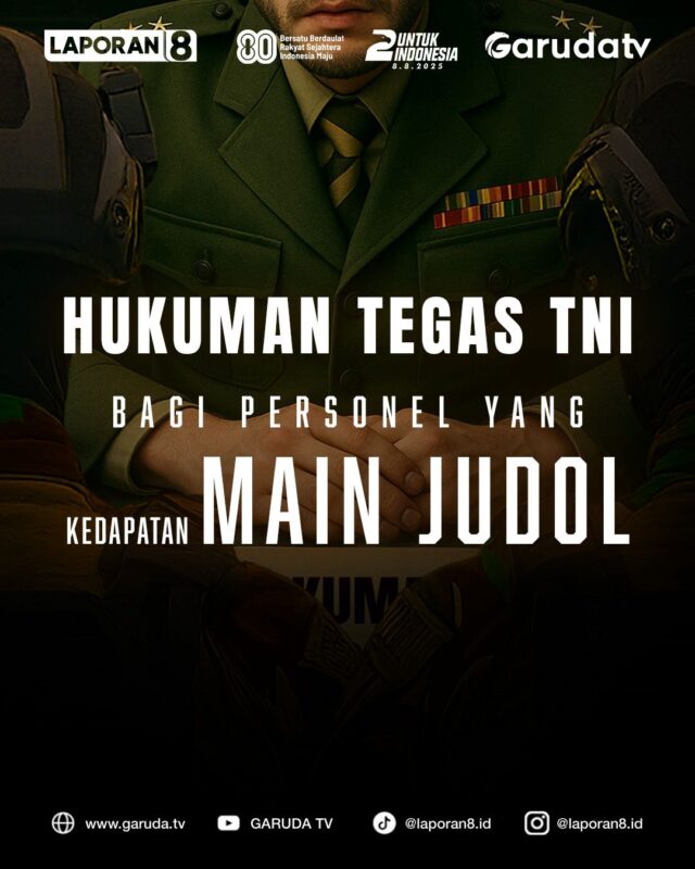 Hukuman Tegas TNI Bagi Personel Yang Kedapatan Main Judol